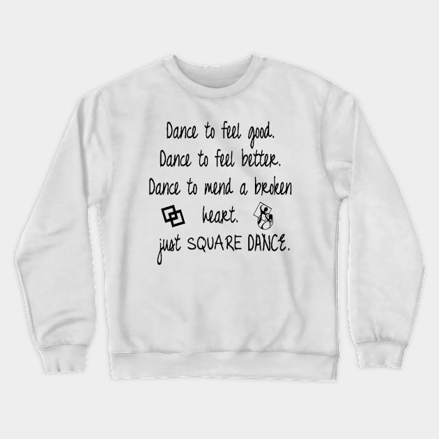 Just Square Dance Crewneck Sweatshirt by DWHT71